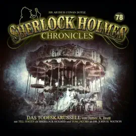 Das Todeskarussell: Sherlock Holmes Chronicles 78