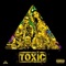 Toxic (feat. S3nsi Molly) - J.Pizzle lyrics