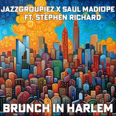 Brunch In Harlem (feat. Stephen Richard) - Single