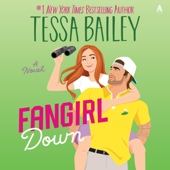 Fangirl Down - Tessa Bailey Cover Art