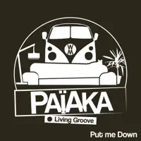 Put Me Down — Paiaka