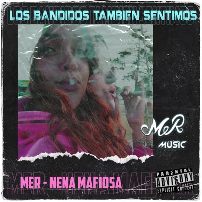 Nena mafiosa (Ep) Los bandidos también sentimos - Single