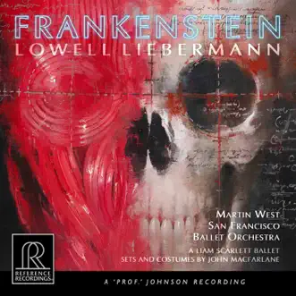 Lowell Liebermann: Frankenstein, Op. 130 (Live) by San Francisco Ballet Orchestra & Martin West album reviews, ratings, credits