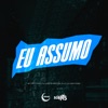 Eu Assumo (feat. Dj Lc) - Single
