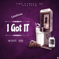 I Got It (feat. Lambeau) - Single - kayy luciano
