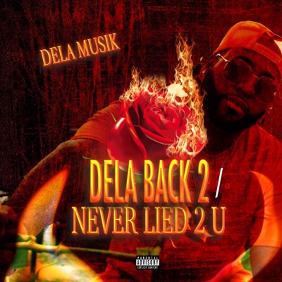 Dela Back 2/ Never Lied 2 U - Single