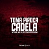 Toma Piroca Cadela (feat. MC W1 & DJ Guina) - Single