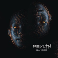 Danger - Single - WEVLTH
