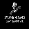 Satargy Me Takky Sary Lamby She - Single