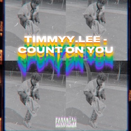 Count On You Timmyy.Lee