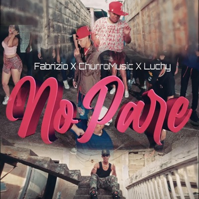No pare (feat. Luchy & ChurroMusic) - Single