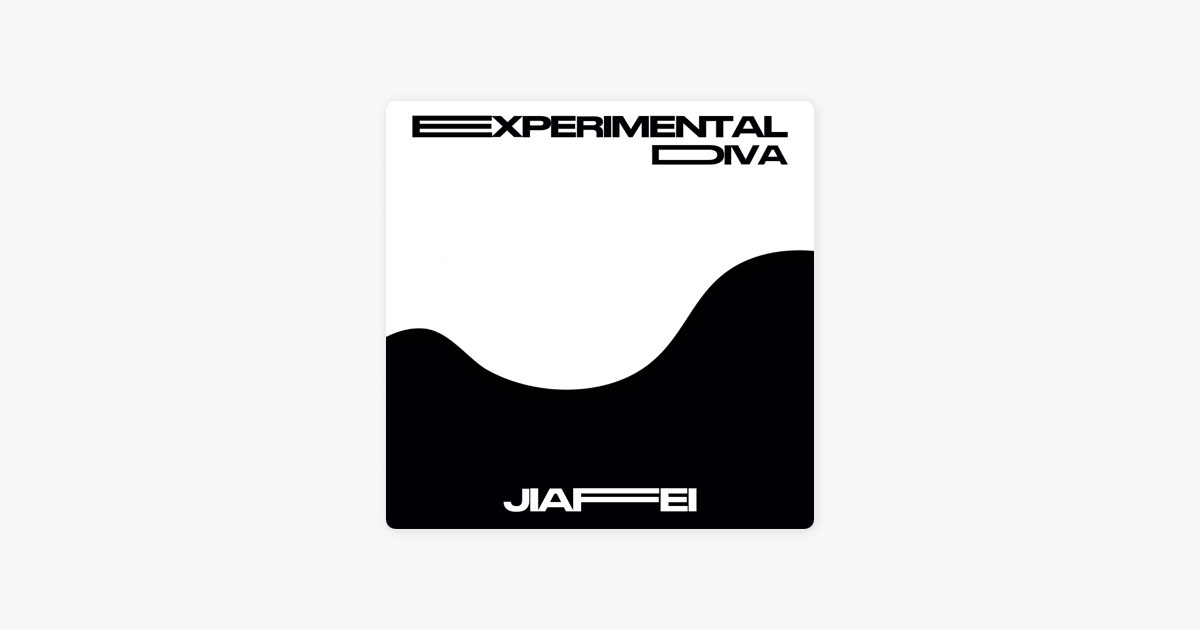 ‎Experimental Diva – Song by Jiafei – Apple Music