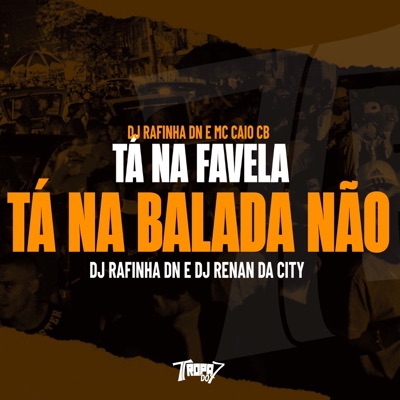 Tá na Favela Tá na Balada Não - Single