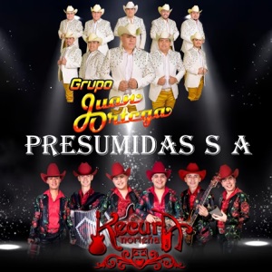 Presumidas S A (feat. El Señorón de la Cumbia Juan Ortega y su Grupo) - Single
