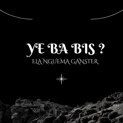 Ye Ba Bis ? (feat. Chuster BK, Ebom Nigga & Dj Patex) - Single