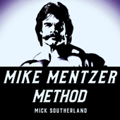 Mike Mentzer Method - Mick Southerland Cover Art
