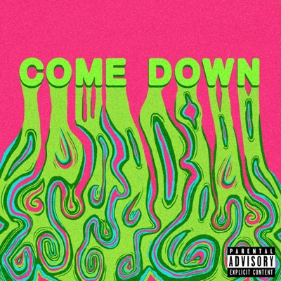 Come Down - Single