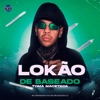 LOKÃO DE BASEADO TOMA MACETADA (feat. CLUB DA DZ7) - Single