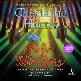 All the Little Liars (Aurora Teagarden Mysteries)