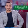 Dherai Soche Timi Bata - Single