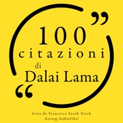 100 citazioni Dalai Lama: Le 100 citazioni di... - Dalai Lama