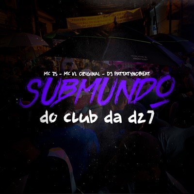 Submundo do Club da Dz7 - Single