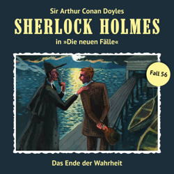 Fall 56: Das Ende der Wahrheit (Die neuen Fälle) - Sherlock Holmes - Die neuen Fälle Cover Art