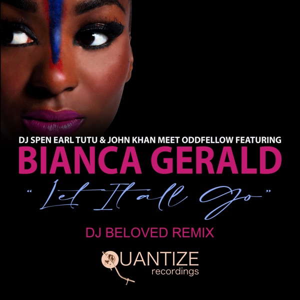 Let It All Go (DJ Beloved Remixes) [feat. Bianca Gerald] - Single