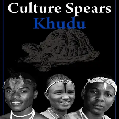Ascolta 'KHUDU' di Culture Spears