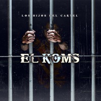 El Koms - Single - Los Hijos Del Cartel