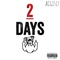 2 DAYS (feat. Almighty Kyza) - SDMgTheLabel lyrics
