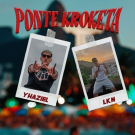 Ponte Kroketa (feat. LKN) Yhaziel