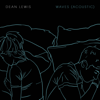 Waves (Acoustic) - Dean Lewis