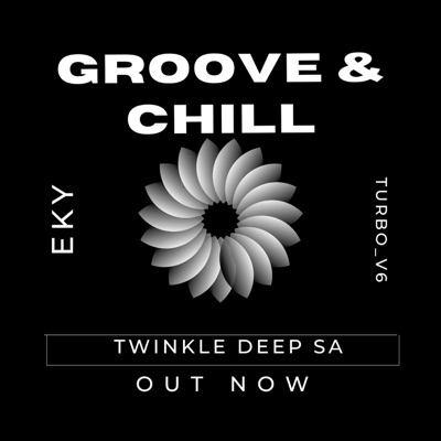Groove & Chill (feat. EKY & Turbo_V6) - Single