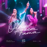 Olhos de Quem Ama (feat. Mara Lima) — Shirley Carvalhaes