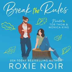 Break the Rules: A Brother's Best Friend Romance