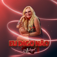 Eu Digo Não - Single - Zu Angel