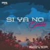 Si Ya No Estás - Single