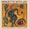 Minuette with Jay (Live) [feat. Jay Rodriguez]