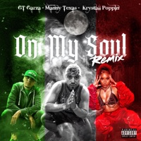On My Soul (feat. Krystall Poppin & GT Garza) [Remix] - Single - Manny Texas