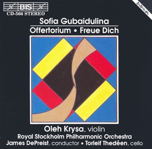 Gubaidulina: Offertorium / Rejoice! Freue Dich