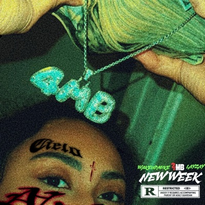 New week (feat. Wakeupmike & Layzay) - Single