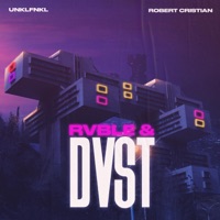 Rvble & Dvst - Single - UNKLFNKL & Robert Cristian