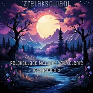 Relaksujące Melodie na Ukojenie Bezsenności
