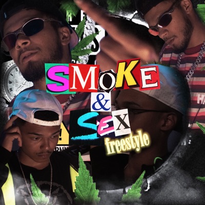 Smoke & Sex Freestyle - Single