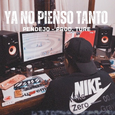 YA NO PIENSO TANTO FREESTYLE (feat. PROD.TURE) - Single