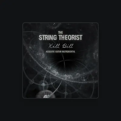 Listen to The String Theorist, watch music videos, read bio, see tour dates & more!