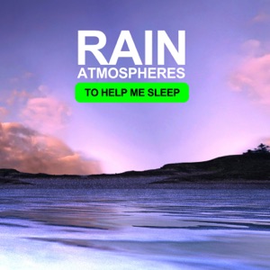 Rain Atmospheres To Help Me Sleep - EP