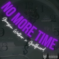 No More Time (feat. Girlfriend) - Single - LLGND