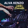 Lukaku Mencintai (Alva Kenzo Remix) - Single